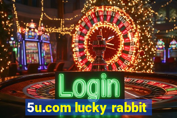 5u.com lucky rabbit